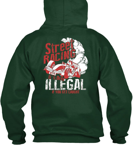 Street Racing T Shirt, It's Only Illegal T Shirt