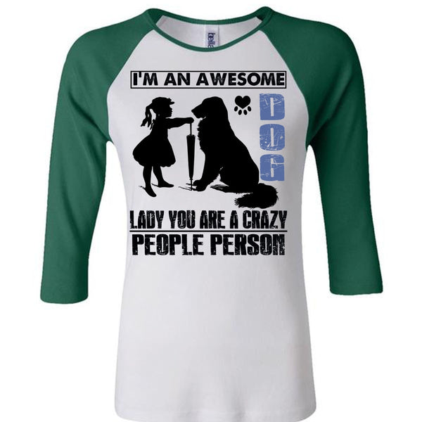 I'm An Awesome Dog Lady T Shirt, I Love My Dog T Shirt, Awesome T-Shirts