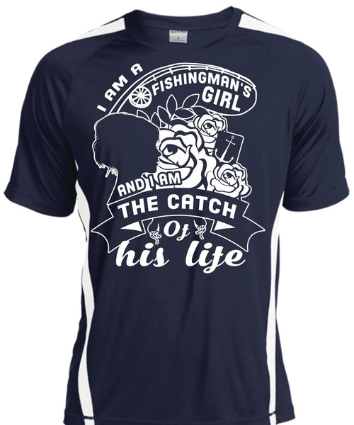 I Am A Fishingman's Girl And I Am The Catch Of His Life T Shirt, Favorite T Shirt