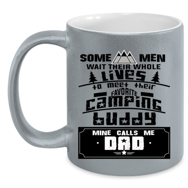Gift For Dad Coffee Mug, My Favorite Camping Buddy Calls Me Dad Accent Mug