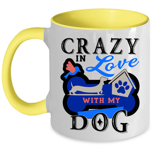 Cute Dog Lover Coffee Mug, Crazy In Love With My Dog Accent Mug