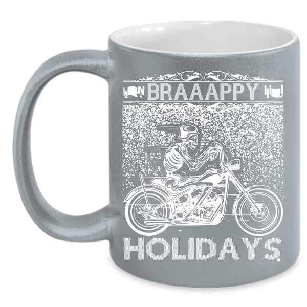 Braaappy Holidays Coffee Mug, Cool Gift For Bikers Coffee Cup