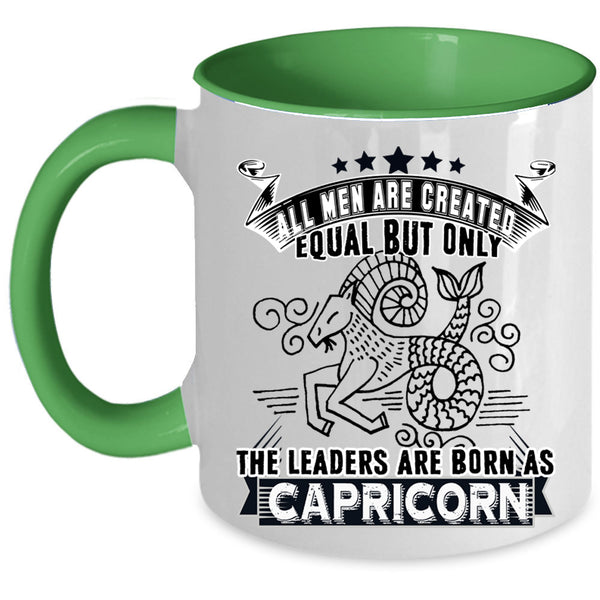 Gift For Dad Coffee Mug, Only The Leaders Are Born As Capricorn Accent Mug
