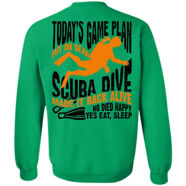 I Love Diving T Shirt, Today's Game Plan Sweatshirt