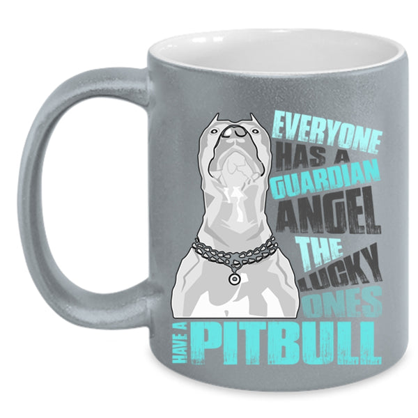 The Lucky Ones Have A Pitbull Coffee Mug, Everyone Has A Guardian Angel Accent Mug