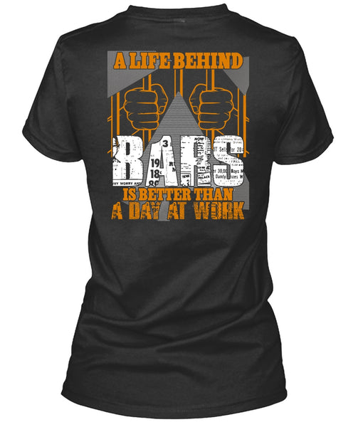A Life Behind Bars T Shirt, Day At Work T Shirt