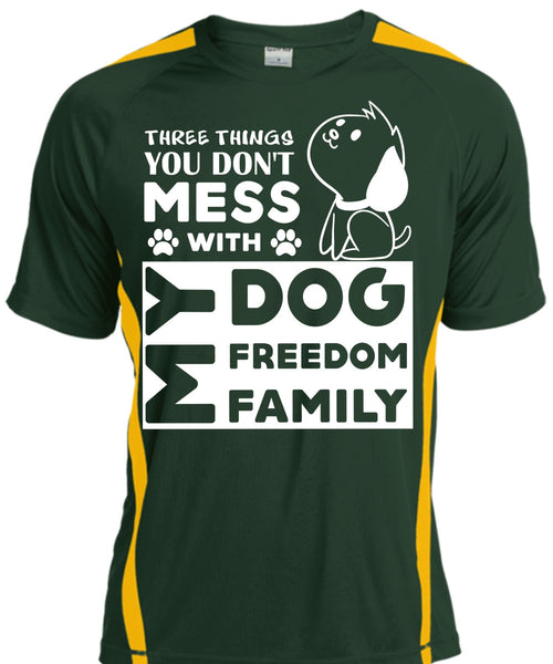 There Things You Don't Mess With My Dog Freedom Family T Shirt, Pets T Shirt