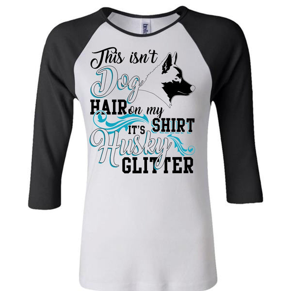 This Isn't Dog Hair T Shirt, I Love Husky T Shirt, Awesome T-Shirts