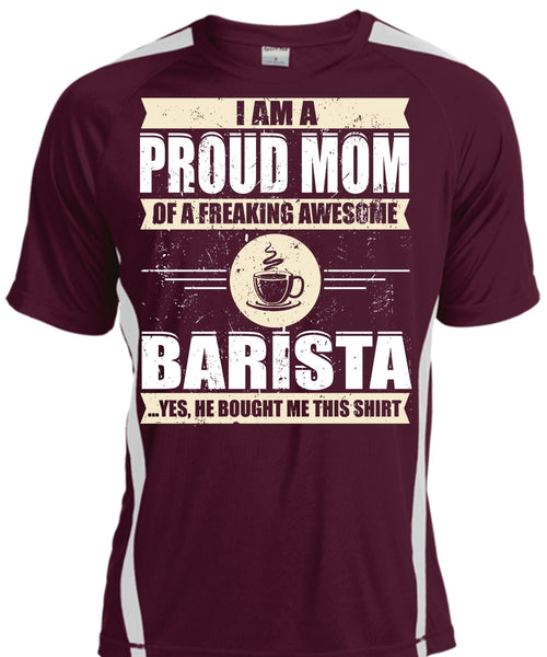 I Am A Proud Mom T Shirt, Awesome Barista T Shirt, Cool Shirt