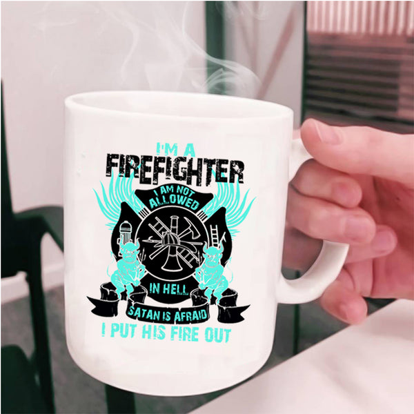 Cool Gift For Firefighter Coffee Mug, I'm A Firefighter  Cup