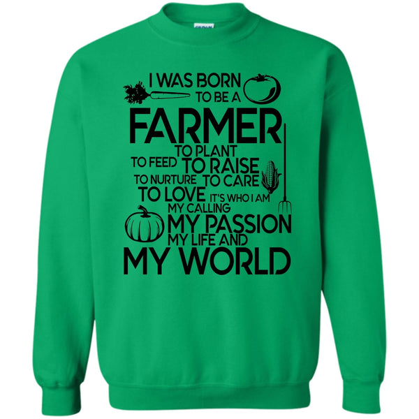 I'm A Farmer T Shirt, I Was Born To Be A Farmer Sweatshirt