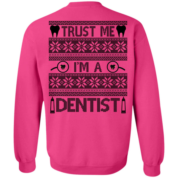 Being A Dentist T Shirt, Trust Me I'm A Dentist Sweatshirt