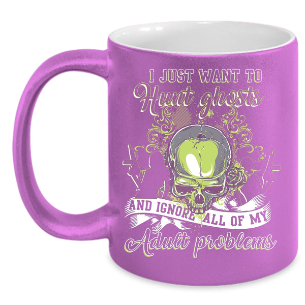 I Just Want To Hunt Ghosts Coffee Mug, Awesome Ghost Hunting Coffee Cup