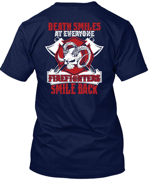 Firefighters Smile Back T Shirt, Being A Firefighter T Shirt
