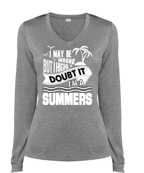 I'm A Summers T Shirt, I May Be Wrong T Shirt, Cool Shirt (Ladies LS Heather V-Neck)