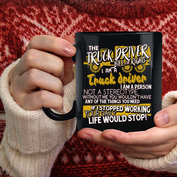 The Truck Driver Coffee Mug, I Am A Truck Driver Coffee Cup