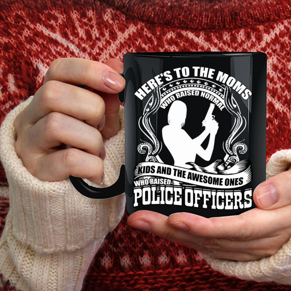 The Awesome Mom Raised Police Officers Coffee Mug, Awesome Mom Coffee Cup