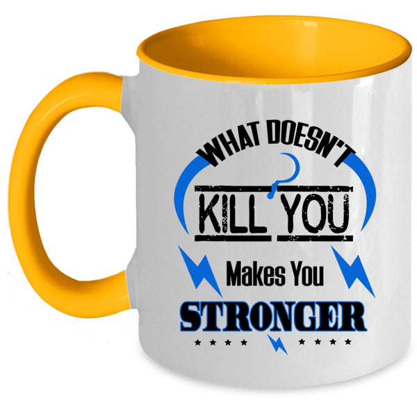 Cool Friends Coffee Mug, What Makes You Stronger Accent Mug