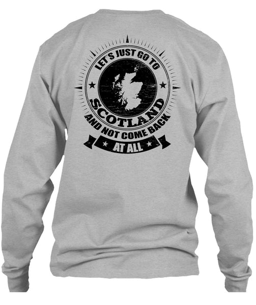 Let's Just Go To Scotland T Shirt, I Love Scotland T Shirt