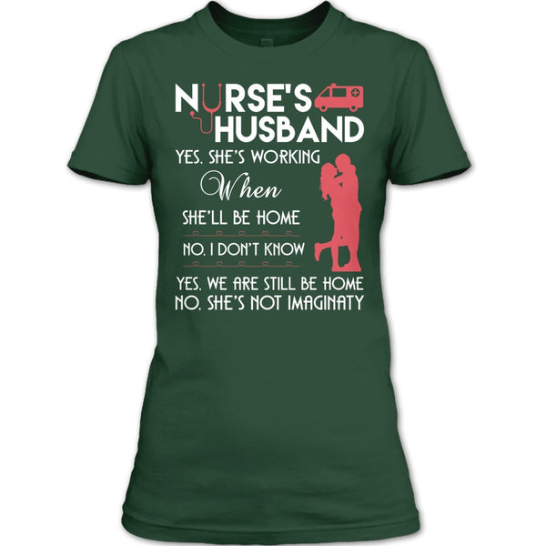 Nurse's Husband T Shirt, Yes We Are Still Be Home T Shirt