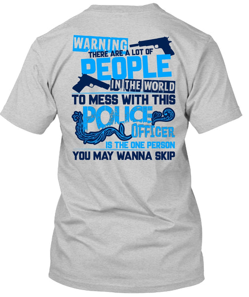 Mess With This Police Officer T Shirt, I Love Police T Shirt