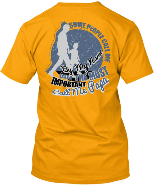 The Most Important Call Me Papa T Shirt, I Love Papa T Shirt