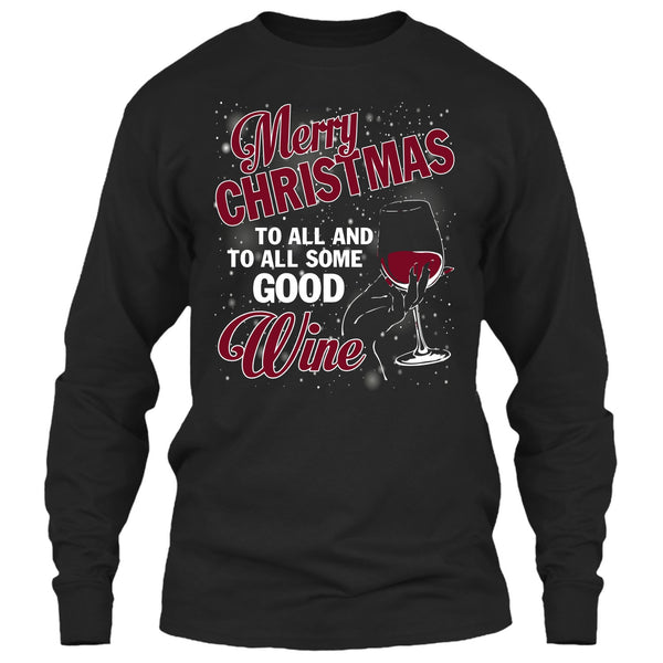 Merry Christmas To All T Shirt, And To All Some Good Wine T Shirt