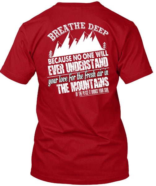 Fresh Air In The Mountains T Shirt, Breathe Deep T Shirt