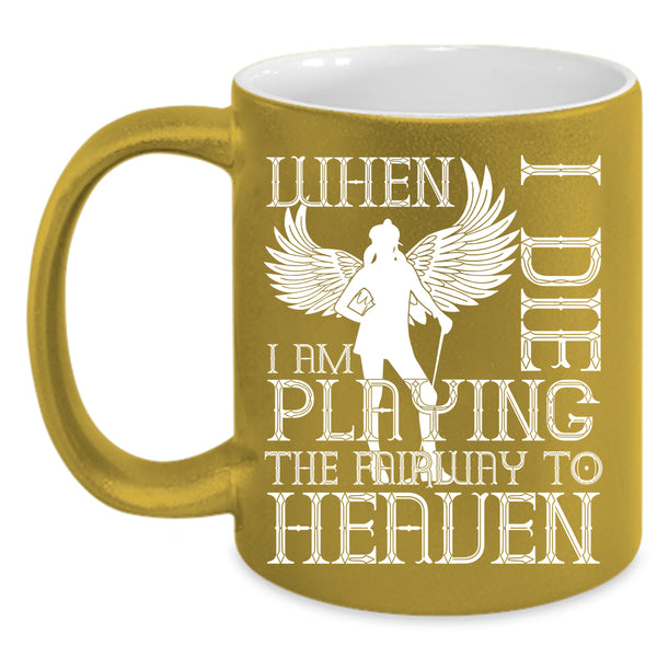 I Am Playing The Fairway To Heaven Coffee Mug, Funny Basketball Player Coffee Cup