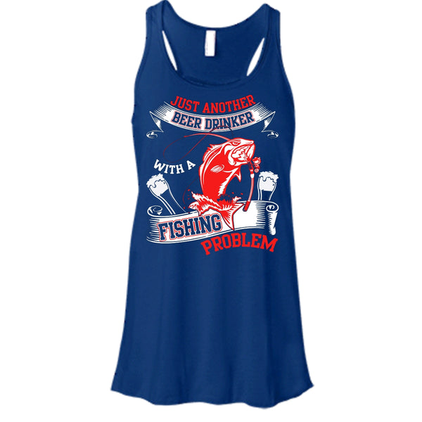 Just Another Beer Drinker T Shirt, With A Fishing Problem T Shirt, Cool T Shirt