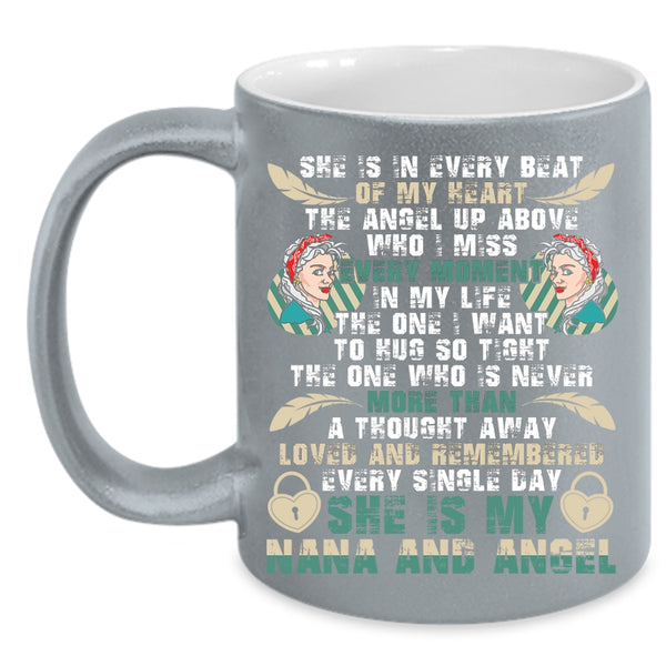 She Is In Every Beat Of My Heart Coffee Mug, She Is My Nana And Angel Coffee Cup