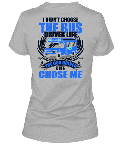 I Didn't Choose The Bus Driver T Shirt, I Love Bus T Shirt