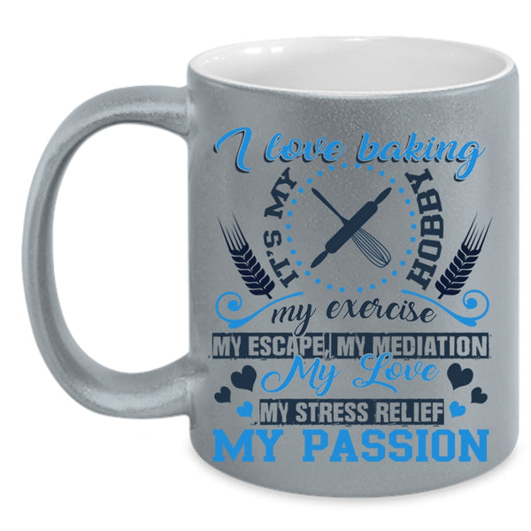Funny Gift For Baker Coffee Mug, I Love Baking Accent Mug