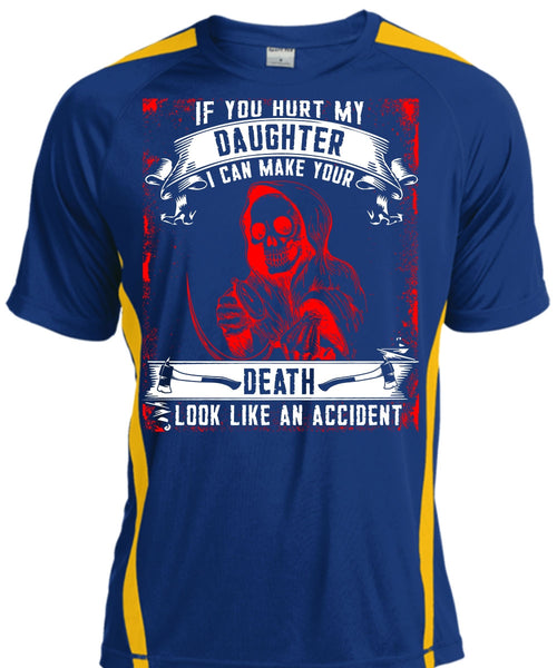 You Hurt My Daughter T Shirt, Look Like An Accident T Shirt, Cool Shirt