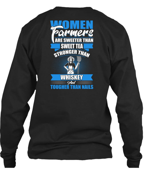 Women Farmers Are Sweeter T Shirt, Being A Farmer T Shirt
