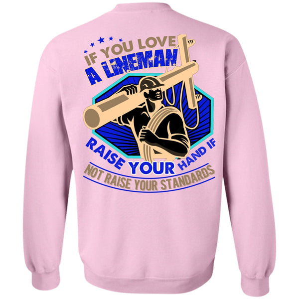 I Love Lineman T Shirt, You Love A Lineman Sweatshirt