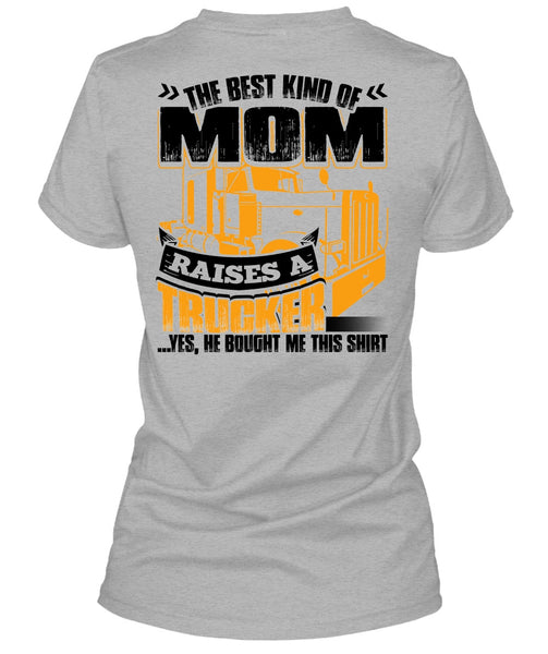 Mom Raises A Trucker T Shirt, I Love Trucking T Shirt