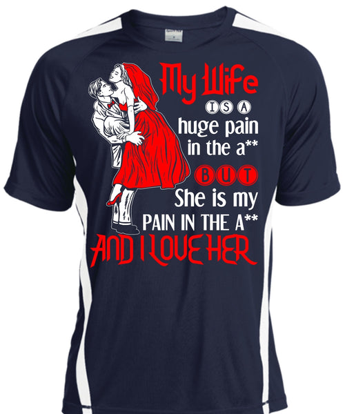 My Wife Is A Huge Pain T Shirt, I Love Her T Shirt, Cool Shirt