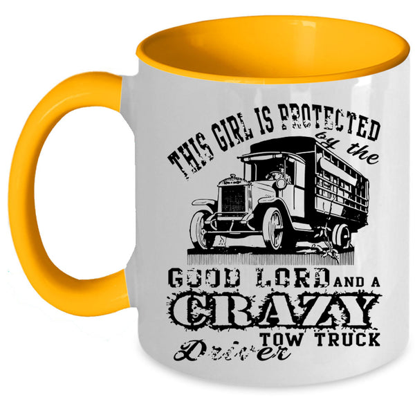 Tow Truck Driver Coffee Mug, This Girl Is Protected By The Good Lord Accent Mug