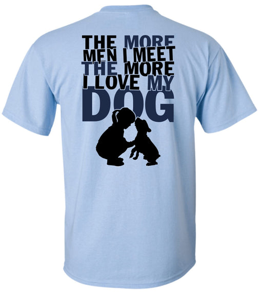 I Love My Dog T Shirt, My Pets T Shirt