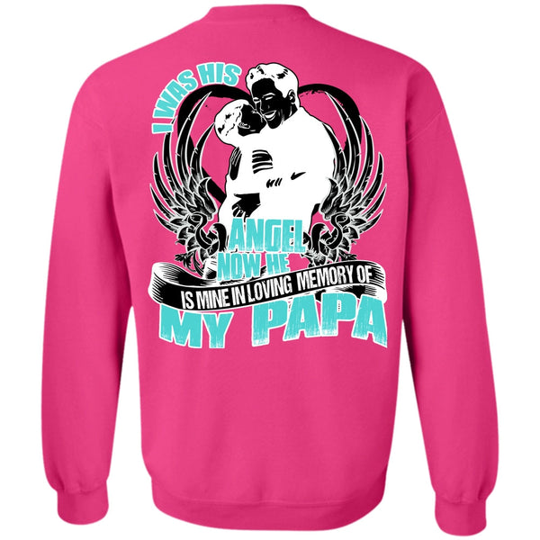 I Love Papa T Shirt, I Was His Angel Now Sweatshirt