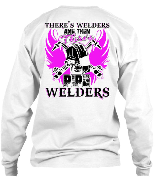 There's Pipe Welders T Shirt, I Love Welding T Shirt