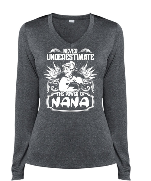 Never Underestimate The Power Of Nana T Shirt, Being A Nana T Shirt, Cool Shirt (Ladies LS Heather V-Neck)
