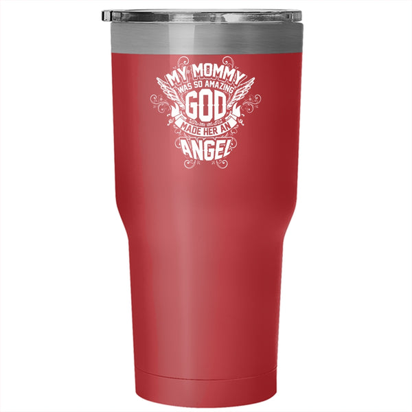 My Mommy Was So Amazing Tumbler 30 oz Stainless Steel, God Made Her An Angel Travel Mug