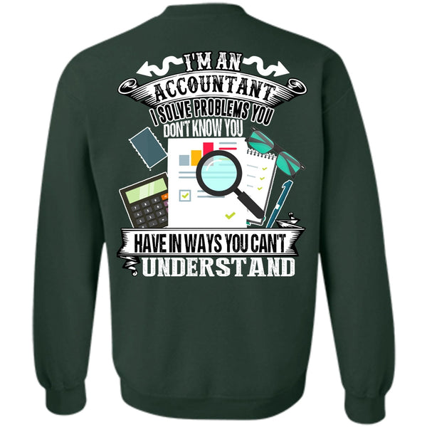 You Can't Understand T Shirt, I Love Accountant Sweatshirt
