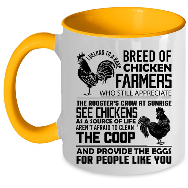 Funny Coffee Mug, I Belong To A Rare Breed Of Chicken Farmers Accent Mug