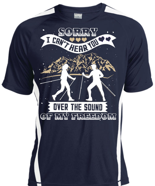 I Can't Hear You T Shirt, My Freedom T Shirt, Cool Shirt