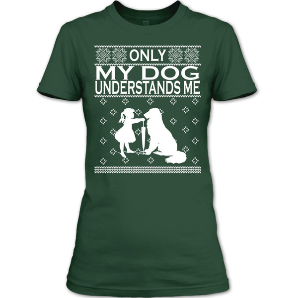 Only My Dog Understand Me T Shirt, Coolest Dog Lover T Shirt
