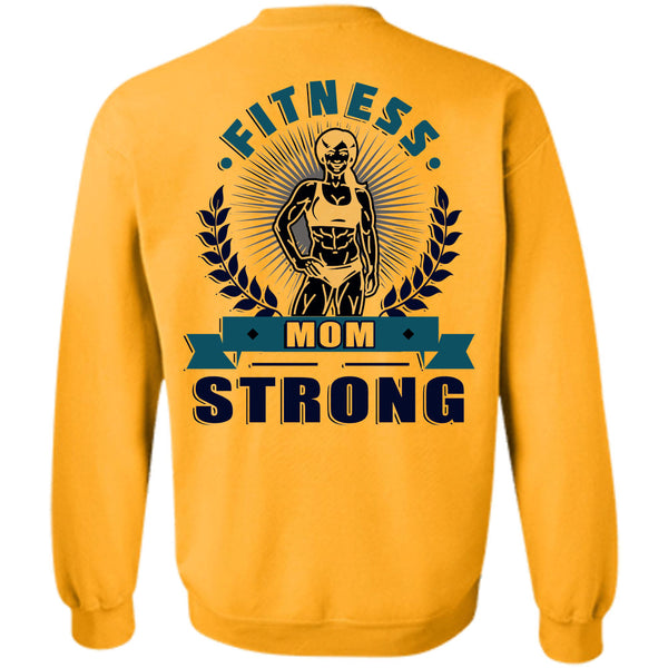 Being A Mother T Shirt, Fitness Mom Strong Sweatshirt
