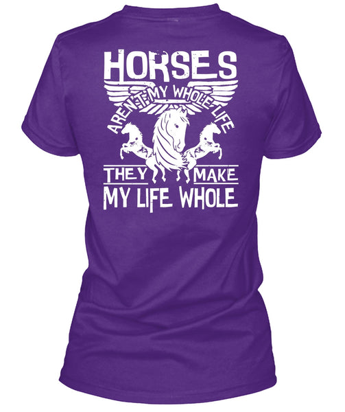 Horses Aren't My Whole Life T Shirt, Being An Equestrian T Shirt
